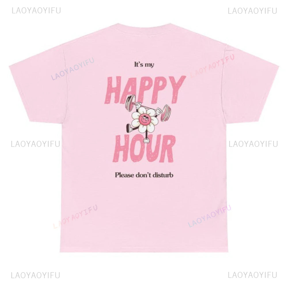 My Happy Hour Gym Edition Woman T-Shirt Gym Girl Pilates Girl Healthy Lifestyle Regular Fit T-Shirt Gift for Her Gym Outfit
